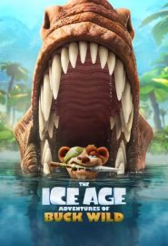 دانلود فیلم The Ice Age Adventures of Buck Wild 2022