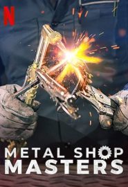 دانلود سریال Metal Shop Masters