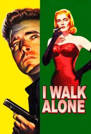 دانلود فیلم I Walk Alone 1947