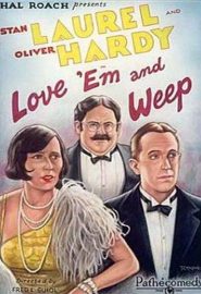 دانلود فیلم Love ‘Em and Weep 1927